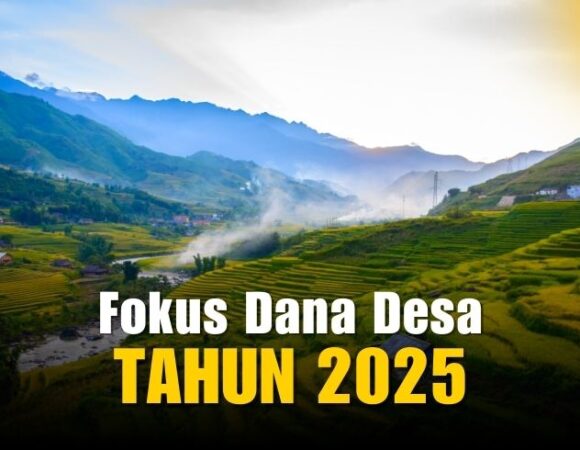 Fokus Penggunaan Dana Desa Tahun 2025