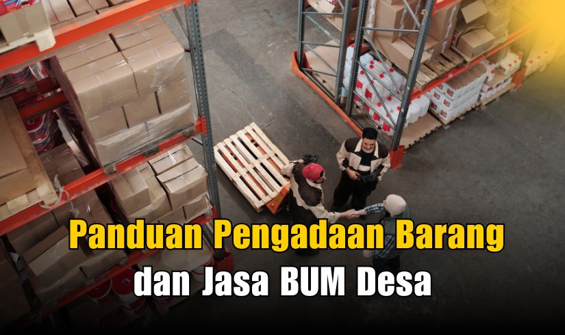 Panduan pengadaan barang dan Jasa BUM Desa